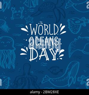 World Oceans day postcard with ocean animals isolated. Lettering hand drawn text. Greeting card for Ocean day celebration.Vector outline illustration. Stock Vector