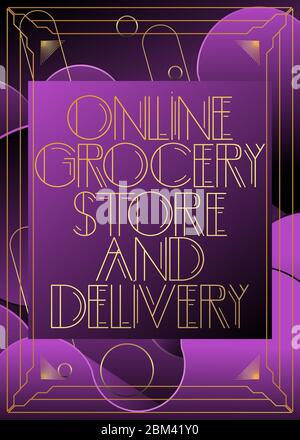 Art Deco Online Grocery Store and Delivery text. Decorative greeting card, sign with vintage letters.