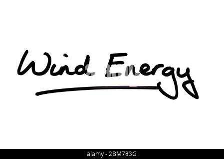 Wind Energy handwritten on a white background. Stock Photo