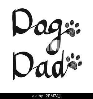 Calligraphic handwriting ''Dog Dad'' text. Doodle black paw print. Happy Father's Day greeting card Stock Vector