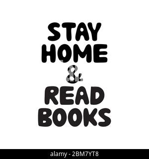 Stay home and read books. Cute hand drawn doodle bubble lettering. Isolated on white background. Vector stock illustration. Stock Vector