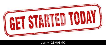 get started today stamp. get started today square grunge sign. label Stock Vector