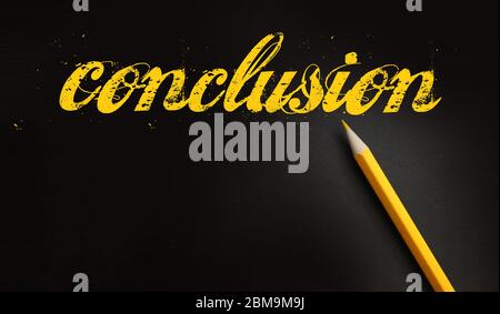 Conclusion word lettering style in yellow on black and pencil besides. Final results business concept or educational concept Stock Photo