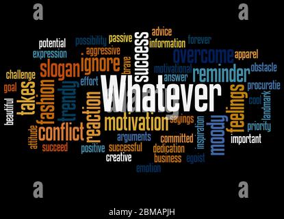 Whatever word cloud concept on black background. Stock Photo