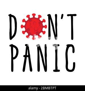 This illustration reads the phrase "Don't Panic", where the letter "o" was replaced with the COVID-19 virus which is currently a global pandemic. This Stock Vector