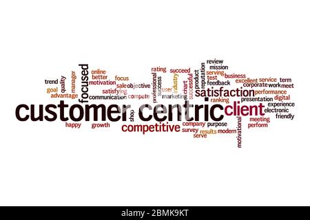 Customer centric word cloud concept on white background Stock Photo