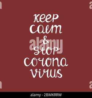 Keep calm and stop coronavirus. Quarantine quote. Cute hand drawn typography. White quote on red background. Vector stock illustration. Stock Vector