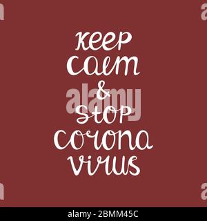 Keep calm and stop coronavirus. Quarantine quote. Cute hand drawn typography. White quote on red background. Vector stock illustration. Stock Vector