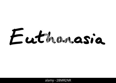 Euthanasia handwritten on a white background Stock Photo - Alamy