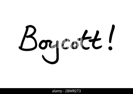 Boycott! handwritten on a white background. Stock Photo