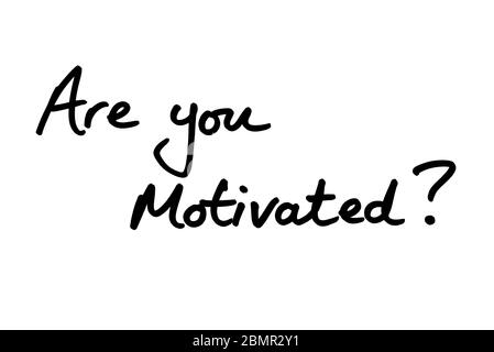Are you Motivated? handwritten on a white background. Stock Photo