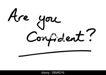Are you Confident? handwritten on a white background. Stock Photo