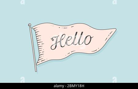 Flag engrave. Old vintage trendy flag Hello Stock Vector