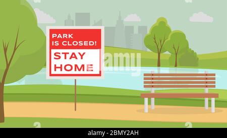 City park and placard with text park is closed stay home. Urban park with lake during global pandemic of Coronavirus COVID-19 vector flat illustration. Quarantine and self isolation concept. Stock Vector