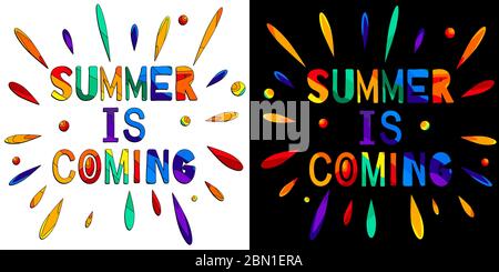 Summer is coming - funny cartoon inscription and colorful drops. The inscription for banners, posters and prints on clothing (T-shirts). Set 2 in 1. Stock Vector