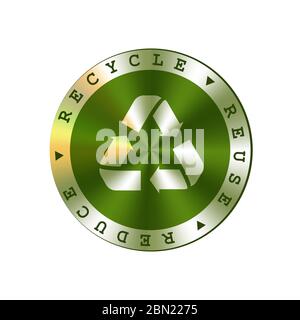 Recycle, reuse, reduce vector round green metal badge. Arrows recycle sign, badge Stock Vector