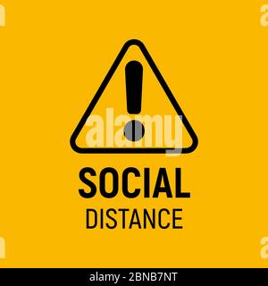 Social distancing sign. Exclamation mark alert banner. Covid-19, coronavirus spreading prevention, warning icon. Pandemic disease infection Stock Vector