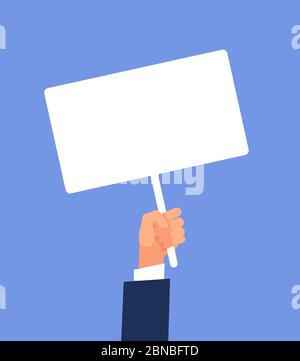 Empty sign in hand. Hands holding blank protest poster. Cartoon vector illustration. Placard and poster empty, protest announcement board Stock Vector