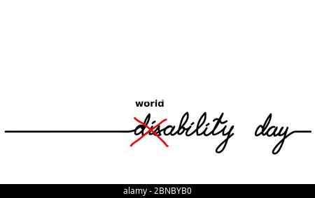 World disability day. Cross out disability text became ability word. Simple vector background with quote, lettering. Hope, support concept Stock Vector