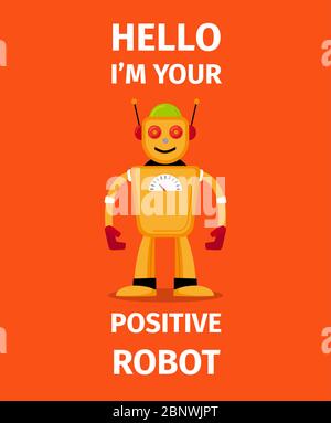 Hello I am your positive robot, orange vector poster Stock Vector
