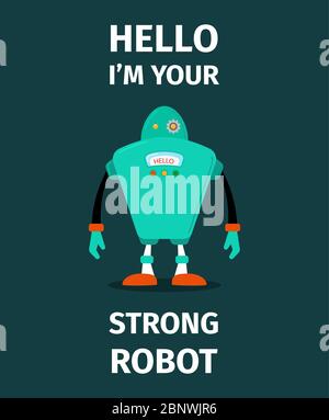 Hello I am your strong robot, vector poster Stock Vector