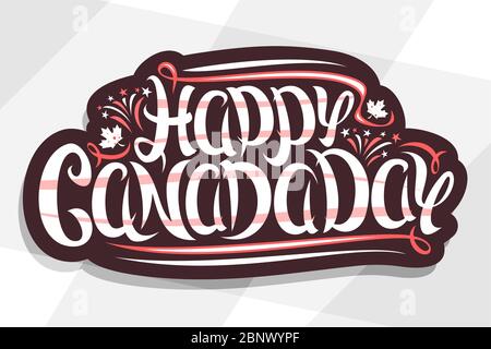 Vector greeting card for Canada Day, dark decorative sticker with canadian maple leaves and cartoon fireworks, poster with unique brush lettering for Stock Vector