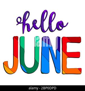 Hello june - funny cartoon colorful inscription. Summer mood. For posters, banners, flyers, cards and prints on clothing. Stock Vector