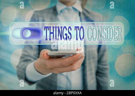 Text sign showing Things To Consider. Business photo showcasing think about something carefully in order to make decision Stock Photo