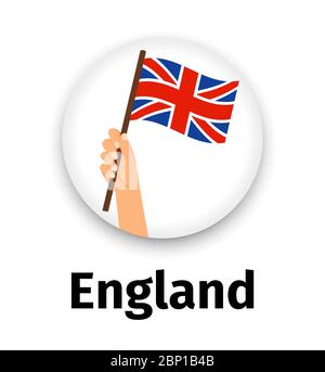 England flag in hand, round icon with shadow isolated on white. Human hand holding flag, vector illustration Stock Vector