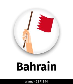 Bahrain flag in hand, round icon with shadow isolated on white. Human hand holding flag, vector illustration Stock Vector