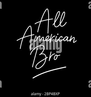 'All american bro' quote, isolated. 4th july lettering Stock Vector