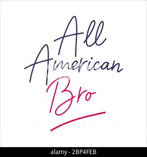 'All american bro' quote, isolated. 4th july lettering Stock Vector