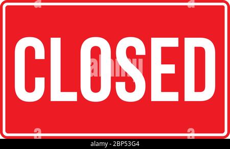 Closed sign. White on red background. Business concepts. Used as sticker, label, plates, sign, symbol for restaurant, offices, stores, shop, bridges e Stock Vector