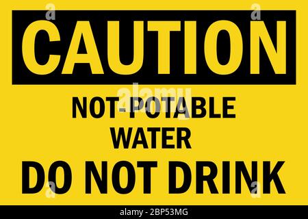 Don not drink. Not-potable water caution sign. Perfect for backgrounds, backdrop, sticker, label, sign, symbol and wallpaper. Stock Vector