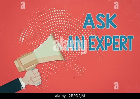 Writing note showing Ask An Expert. Business concept for consult someone who has skill about something or knowledgeable Male Hu analysis Hand Holding Stock Photo