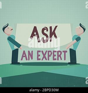 Writing note showing Ask An Expert. Business concept for consult someone who has skill about something or knowledgeable Two Men Standing Carrying Rect Stock Photo