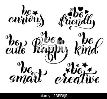 Big set of inspirational quotes. Be creative, happy, friendly, smart and curious hand written lettering. Vector illustration Stock Vector