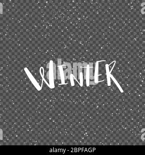 Winter logos and emblems for invitation, greeting card, t-shirt. Template for prints and posters. Hand drawn winter inspiration phrase over isolated snowy background. Vector illustration. Stock Vector