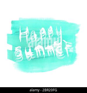 Inscription Happy summer on a green background. Hand painted in gouache. The texture of the brush. Mint stain. The text is written by hand. Stock Photo
