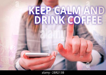 Conceptual hand writing text caption inspiration showing Keep Calm And Drink Coffee. conceptual meaning encourage an individual to enjoy caffeine drin Stock Photo
