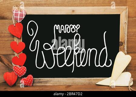 Chalkboard With English Calligraphy Happy Weekend. Red Textile And ...