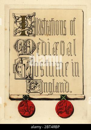 Title page with illuminated lettering and red wax seals. Handcoloured copperplate engraving from Thomas Anthony Day and J.H. Dines' Illustrations of Mediaeval Costume in England collected from manuscripts in the British Museum, Bibliotheque Nationale de Paris, Bosworth, London, 1853. Stock Photo