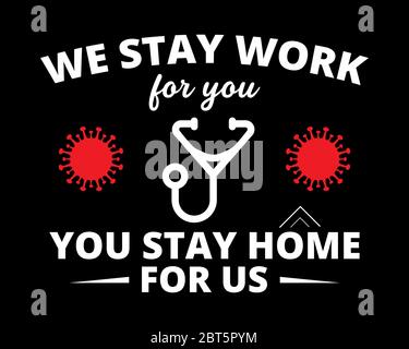 Stay Home For Us / Beautiful Text Quote Tshirt Design Poster Vector Illustration Stock Vector