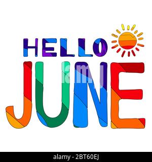 Hello june - funny cartoon colorful inscription. Summer mood. Stock Vector