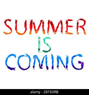 Summer is coming - funny cartoon multicolored inscription. The inscription for banners, posters and prints. Stock Vector