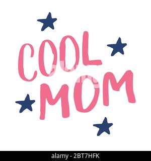 Cool mom, Calligraphic Letterings signs set, printable phrase set. Vector illustration. Stock Vector