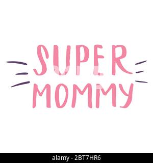 Super mom, Calligraphic Letterings signs set, printable phrase set
