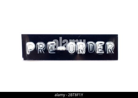 Embossed letter in word pre order in black banner on white background Stock Photo