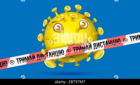 Yellow virus behind red-white barrier tape with imprint - ТРИМАЙ ДИСТАНЦIЮ - Ukrainian language in Cyrillic letters for Keep Your Distance. Blue backg Stock Vector