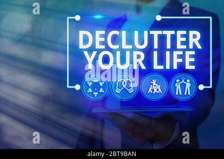 Handwriting text Declutter Your Life. Conceptual photo To eliminate extraneous things or information in life Stock Photo